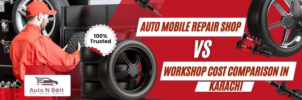 Cost comparison of mobile auto repair shop versus workshop in Karachi.